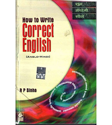 How to Write Correct English By R P Sinha